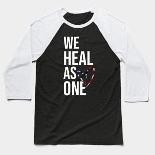 We Heal As One Baseball T-Shirt